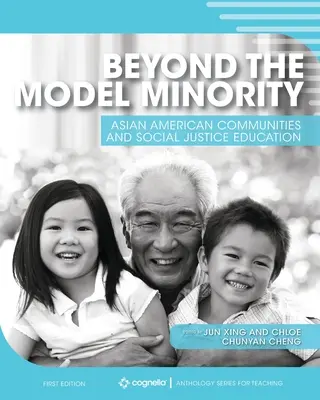 Dincolo de minoritatea model: Comunitățile asiatice americane și educația pentru justiție socială - Beyond the Model Minority: Asian American Communities and Social Justice Education