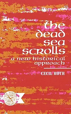 Manuscrisele de la Marea Moartă: O nouă abordare istorică - The Dead Sea Scrolls: A New Historical Approach