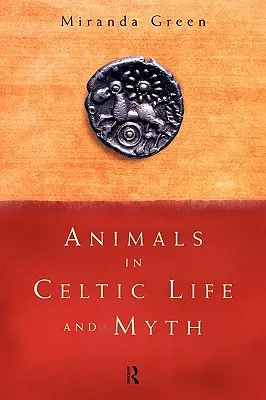 Animalele în viața și mitul celtic - Animals in Celtic Life and Myth