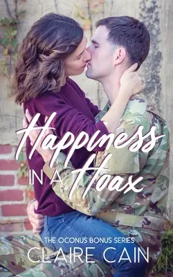 Happiness in a Hoax: Un dulce roman militar - Happiness in a Hoax: A Sweet Military Romance