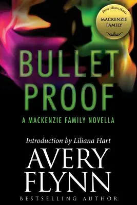 Bullet Proof: O nuvelă a familiei MacKenzie - Bullet Proof: A MacKenzie Family Novella