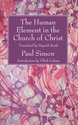 Elementul uman în Biserica lui Hristos - The Human Element in the Church of Christ
