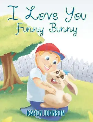 Te iubesc Iepurașule amuzant - I Love You Funny Bunny