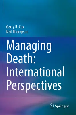 Gestionarea morții: Perspective internaționale - Managing Death: International Perspectives