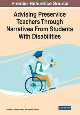 Consilierea profesorilor debutanți prin intermediul narațiunilor studenților cu dizabilități - Advising Preservice Teachers Through Narratives From Students With Disabilities