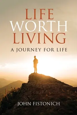 Viața merită trăită: O călătorie pentru viață - Life Worth Living: A Journey for Life
