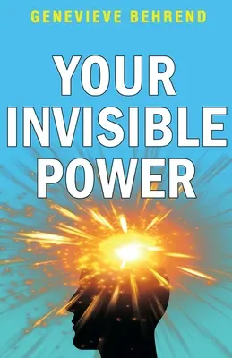 Puterea ta invizibilă - Your Invisible Power