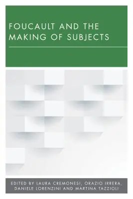 Foucault și crearea subiecților - Foucault and the Making of Subjects