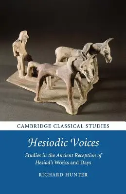 Vocile lui Hesiodic: Studii în receptarea antică a operelor și zilelor lui Hesiod - Hesiodic Voices: Studies in the Ancient Reception of Hesiod's Works and Days