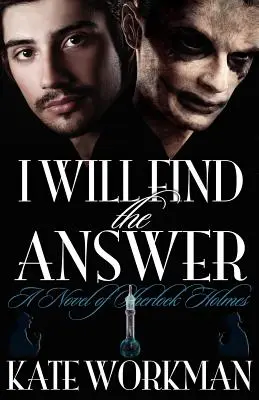 Voi găsi răspunsul: Un roman al lui Sherlock Holmes - I Will Find the Answer: A Novel of Sherlock Holmes