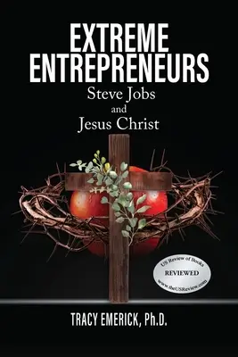 Antreprenori extremi: Steve Jobs și Iisus Hristos - Extreme Entrepreneurs: Steve Jobs and Jesus Christ