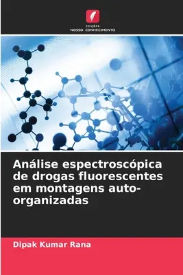 Anlise spectroscpica de drogas fluorescentes em montagens auto-organizadas - Anlise espectroscpica de drogas fluorescentes em montagens auto-organizadas