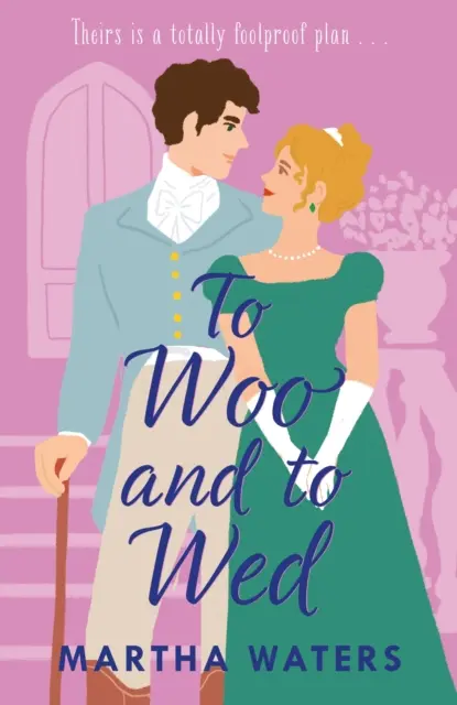 To Woo and to Wed - O comedie romantică Regency de a doua șansă! - To Woo and to Wed - A smart and swoony Regency rom-com of second chances!