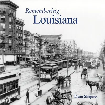 Amintiri din Louisiana - Remembering Louisiana