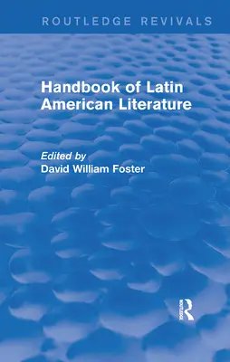 Manual de literatură latino-americană (Routledge Revivals) - Handbook of Latin American Literature (Routledge Revivals)