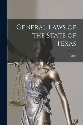 Legile generale ale statului Texas - General Laws of the State of Texas