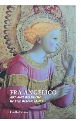 Fra Angelico: Artă și religie în Renaștere - Fra Angelico: Art and Religion in the Renaissance