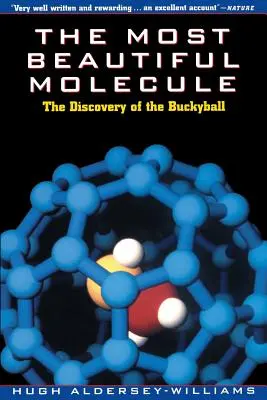 Cea mai frumoasă moleculă: Descoperirea Buckyball - The Most Beautiful Molecule: The Discovery of the Buckyball