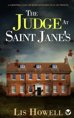 THE JUDGE AT SAINT JANE'S un roman polițist captivant și plin de răsturnări de situație - THE JUDGE AT SAINT JANE'S a gripping cozy murder mystery full of twists