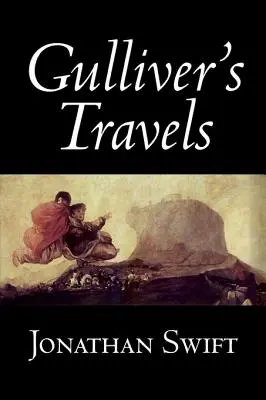 Călătoriile lui Gulliver de Jonathan Swift, Ficțiune, Clasici, Literatură, Fantasy - Gulliver's Travels by Jonathan Swift, Fiction, Classics, Literary, Fantasy