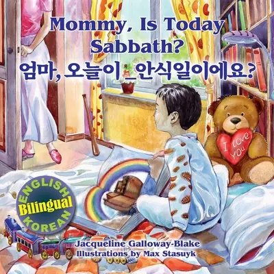 Mami, astăzi este Sabat? - 엄마, 오늘이 안식일이에요?: - Mommy, is Today Sabbath? - 엄마, 오늘이 안식일이에요?:
