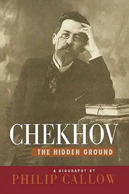 Cehov: Terenul ascuns - Chekhov: The Hidden Ground