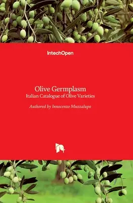 Germoplasma măslinilor: Catalog italian al soiurilor de măslini - Olive Germplasm: Italian Catalogue of Olive Varieties