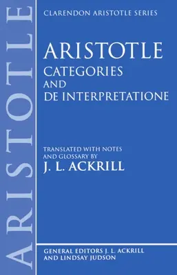 Aristotel Categorii și de Interpretatione - Aristotle Categories and de Interpretatione