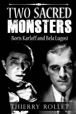 Doi monștri sacri: Boris Karloff și Bela Lugosi - Two sacred monsters: Boris Karloff and Bela Lugosi