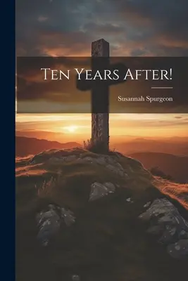 Zece ani după! - Ten Years After!