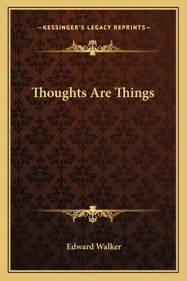 Gândurile sunt lucruri - Thoughts Are Things