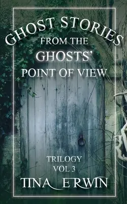 Povestiri cu fantome din punctul de vedere al fantomelor, vol. 3 - Ghost Stories from the Ghosts' Point of View, Vol. 3