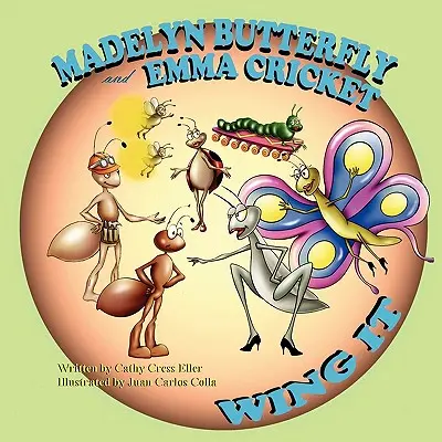 Madelyn Butterfly și Emma Cricket Wing It - Madelyn Butterfly and Emma Cricket Wing It