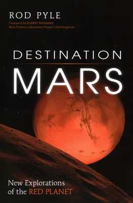 Destinația Marte: Noi explorări ale Planetei Roșii - Destination Mars: New Explorations of the Red Planet
