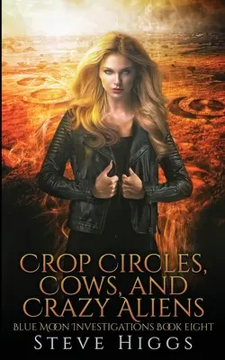 Cercuri, vaci și extratereștri nebuni Steve - Crop Circles, Cows and Crazy Aliens Steve
