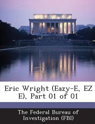 Eric Wright (Eazy-E, EZ E), Partea 01 din 01 - Eric Wright (Eazy-E, EZ E), Part 01 of 01