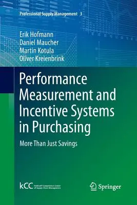 Măsurarea performanței și sistemele de stimulare în domeniul achizițiilor: Mai mult decât simple economii - Performance Measurement and Incentive Systems in Purchasing: More Than Just Savings