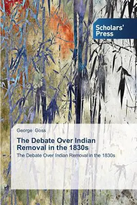 Dezbaterea privind strămutarea indienilor în anii 1830 - The Debate Over Indian Removal in the 1830s