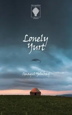 Iurta singuratică - Lonely Yurt