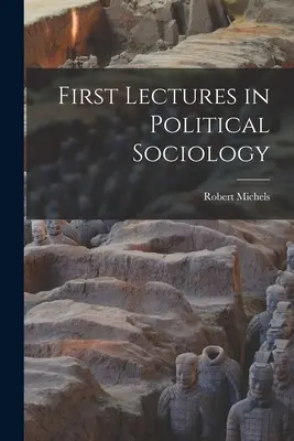 Primele prelegeri de sociologie politică - First Lectures in Political Sociology