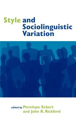 Stilul și variația sociolingvistică - Style and Sociolinguistic Variation