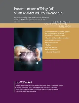 Plunkett's Internet of Things (IoT) & Data Analytics Industry Almanac 2023: Internetul obiectelor (IoT) și analiza datelor: cercetare de piață, statistici - Plunkett's Internet of Things (IoT) & Data Analytics Industry Almanac 2023: Internet of Things (IoT) and Data Analytics Industry Market Research, Stat