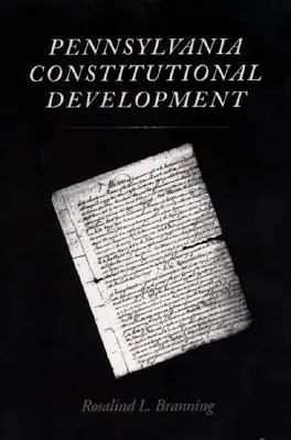 Dezvoltarea constituțională în Pennsylvania - Pennsylvania Constitutional Development