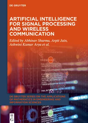 Inteligența artificială pentru procesarea semnalelor și comunicațiile fără fir - Artificial Intelligence for Signal Processing and Wireless Communication