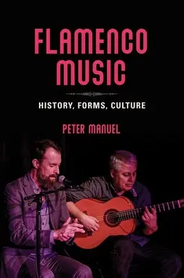 Muzica flamenco: istorie, forme, cultură - Flamenco Music: History, Forms, Culture