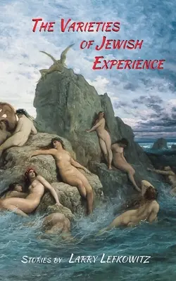 Varietățile experienței evreiești - The Varieties of Jewish Experience