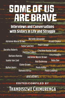 Some Of Us Are Brave (Vol 1): Interviuri și conversații cu Sistas în viață și luptă - Some Of Us Are Brave (Vol 1): Interviews and Conversations with Sistas in Life and Struggle