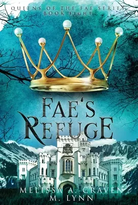 Refugiul zânelor (Fae's Refuge) - Fae's Refuge