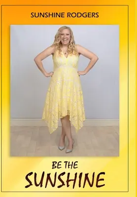 Fii raza de soare - Be The Sunshine