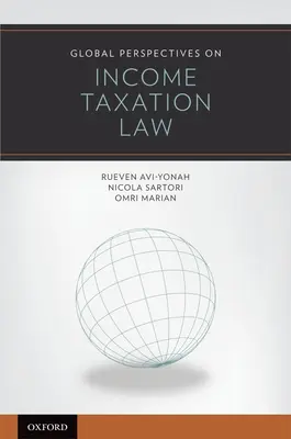 Perspective globale asupra dreptului impozitării veniturilor - Global Perspectives on Income Taxation Law